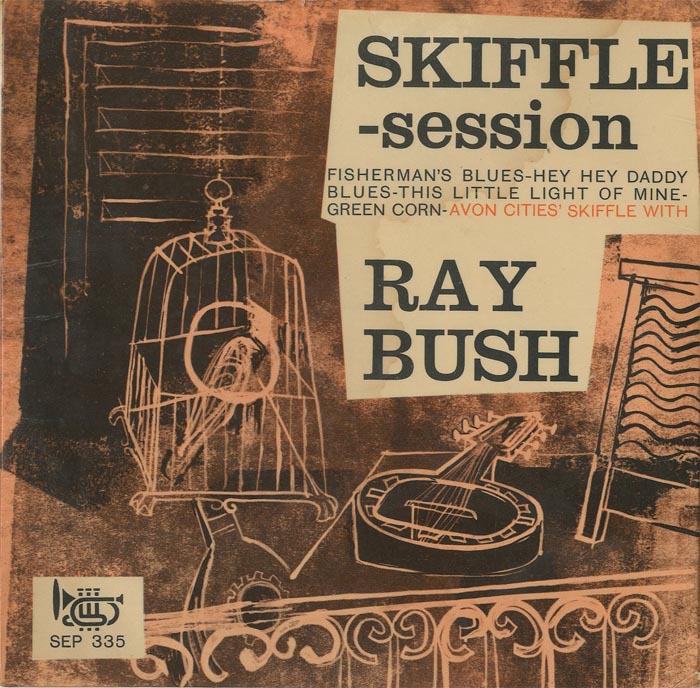 Albumcover Ray Bush And The Avon Cities Skiffle Group - Skiffle Session  (NUR COVER)