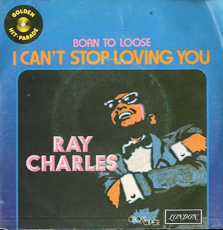 Albumcover Ray Charles - Born to Lose / I Cant Stop Loving You