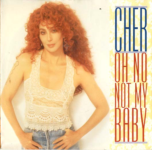 Albumcover Cher - Oh No Not My baby / Love Hurts