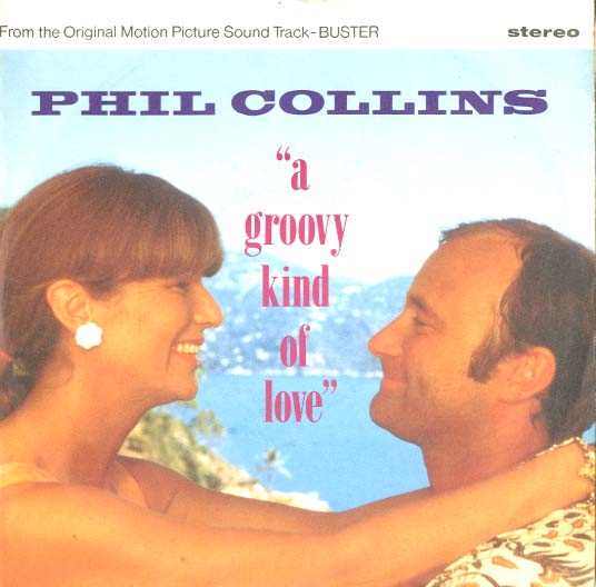 Albumcover Phil Collins - A Groovy Kind Of Love / Big Noise (Instrumental)