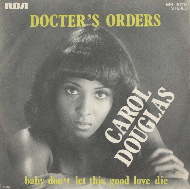 Albumcover Carol Douglas - Doctors Order / Baby Dont Let This Good Love Die COVER ONLY  / NUR COVER