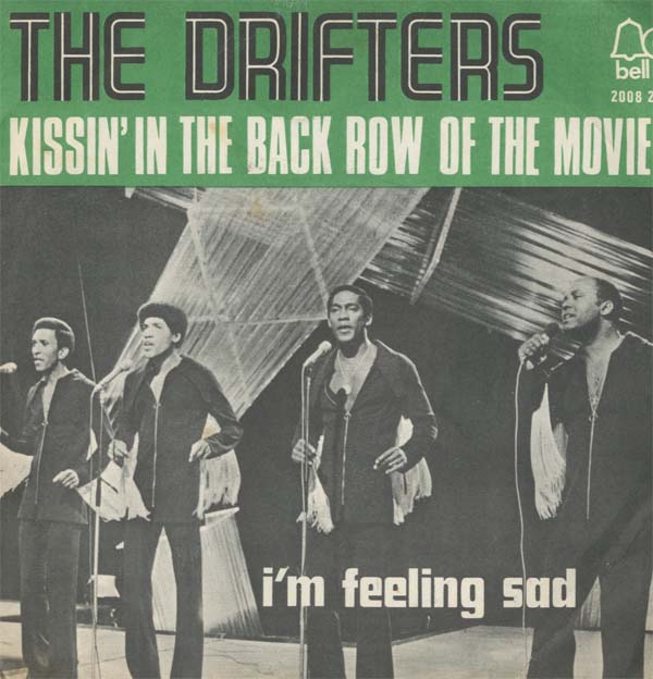 Albumcover The Drifters - Kissin in the Back Row of the Movies / Im Feeling Sad
