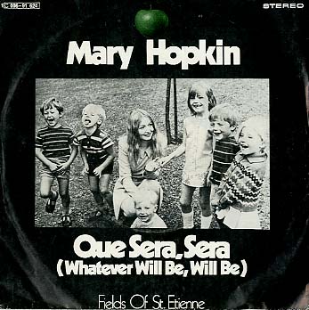 Albumcover Mary Hopkin - Que Sera  Sera (Whatever Will Be Will Be) / Fields Of St. Etienne