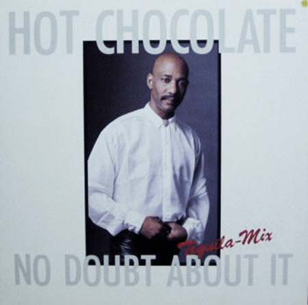 Albumcover Hot Chocolate - No Doubt About It  (Little Tquila Mix) / Gave You My Heart (Didn´t I)
