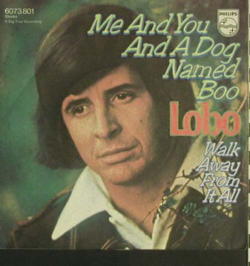 Albumcover Lobo - Me and You and A Dog Named Boo / Walk Away From It All