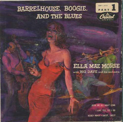 Albumcover Ella Mae Morse - Barrelhouse, Boogie and the Blues Part 1