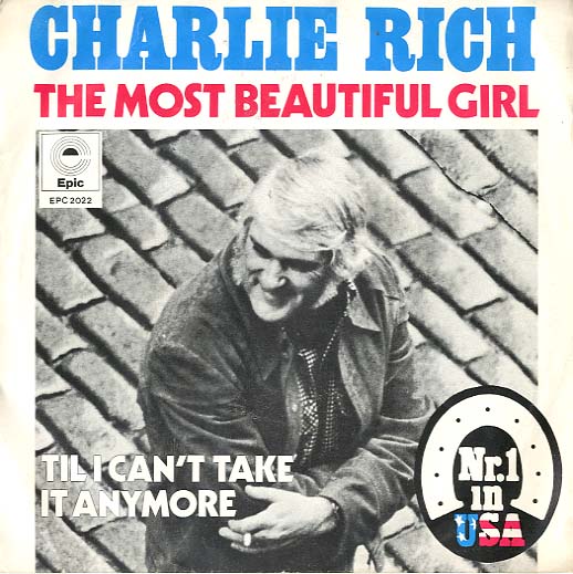 Albumcover Charlie Rich - The Most Beautiful Girl / Til I Cant Take It anymore