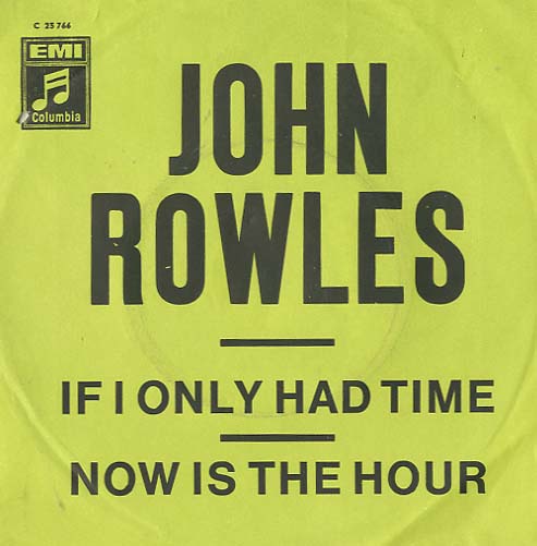 Albumcover John Rowles - If I Only Had Time / Now Is The Hour