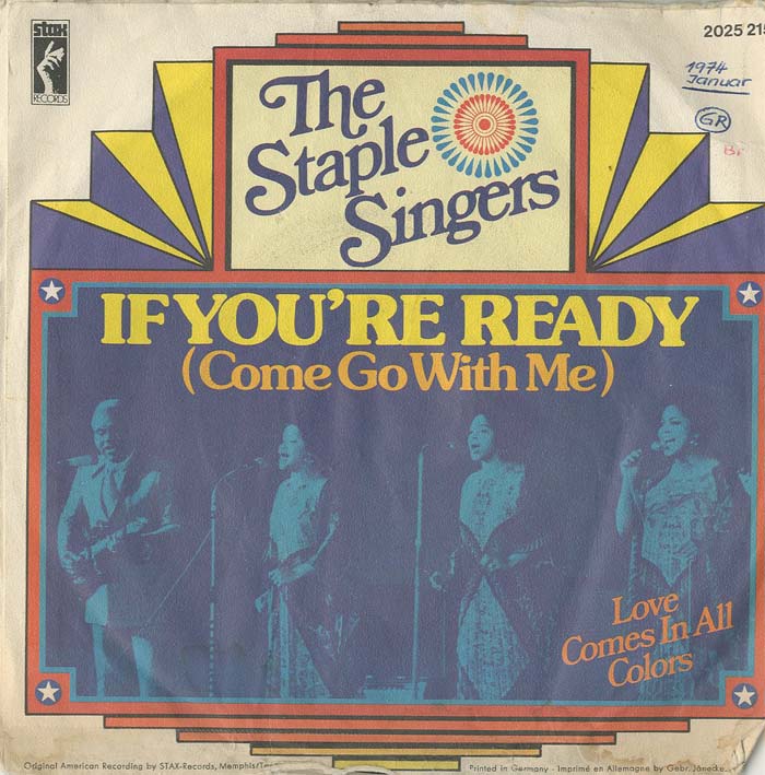 Albumcover Staple Singers - If Youre Ready (Come Go With Me) / Love Comes In All Colors