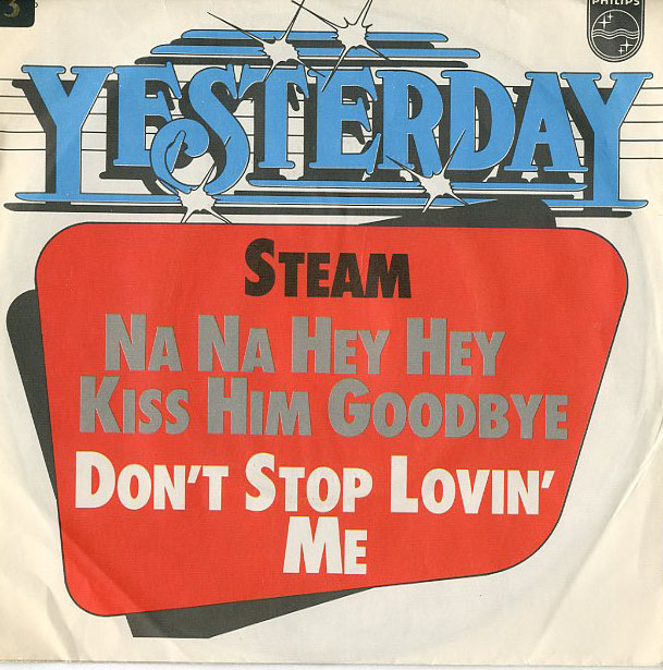 Albumcover Steam - Na Na Hey Hey Kiss Him Good Bye / Dont Stop Lovin Me (YESTERDAY-Series)