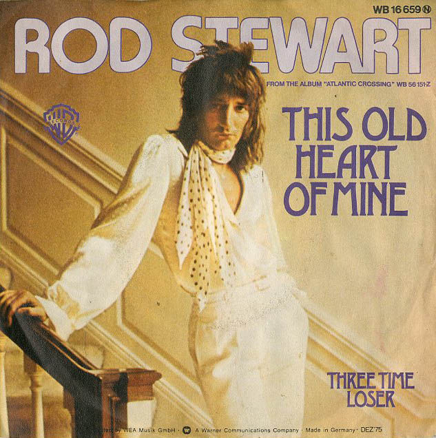Albumcover Rod Stewart - This Old Heart Of Mine / Three Time Looser