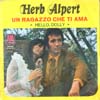 Cover: Herb Alpert & Tijuana Brass - Un Ragazzo Che Ti ama (This Guy´s In Love With You, ital. gesungen) / Hello Dolly (instr.)
