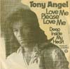 Cover: Tony Angel - Love Me Please Love Me / Deep Inside MY Heart
