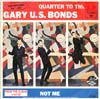 Cover: (Gary) U.S. Bonds - Quarter to Three / Not Me