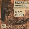 Cover: Ray Bush And The Avon Cities Skiffle Group - Skiffle Session  (NUR COVER)