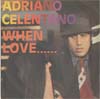 Cover: Celentano, Adriano - When Love / Somebody Save Me