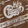 Cover: Chicago - If You Leave Me Now / Together Again (Diff. Song)