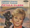Cover: Clark, Petula - Cheerio (Chariot)(I Will Follow Him) / Padam Padam