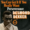 Cover: Desmond Dekker - You Can Get It If You Really Want / Perseverance
