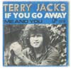 Cover: Jacks, Terry - If You Go Away  (Ne Me Quittez-pas) / Me and You