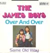 Cover: James Boys - Over and Over / Same Old Way