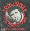 Cover: Jones, Tom - Im Coming Home / Im The Lonely One