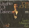 Cover: Jones, Tom - Daughter of Darkness / Tupelo Mississippi Flash