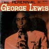 Cover: Lewis, George - The Perennial George Lewis Vol. 1
