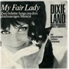 Cover: Various Instrumental Artists - My Fair Lady - Zwei beliebte Songs aus dem gleichnamigen Muscal * Dixie Potpourri mit internationalen Folkore-Evergreens  (ohne Angabe der Interpreten