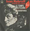 Cover: Rebroff, Ivan - Les temps das fleurs (Takiyeh Dni, Moi Drug) (Those Were The Days) / Bessarabyanka (chante en russe)
