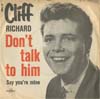 Cover: Cliff Richard - Dont Talk To Him / Say Youre Mine