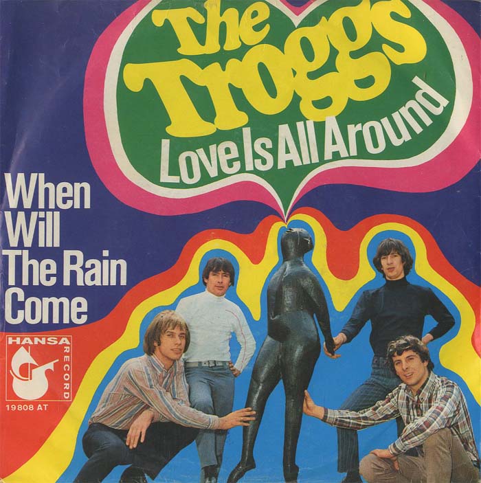 Albumcover The Troggs - Love Is All Around / When Will The Rain Come