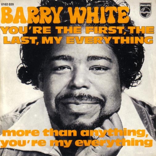 Albumcover Barry White - You´re The First, The Last, My Everything / More Than Anything You´re My Everything
