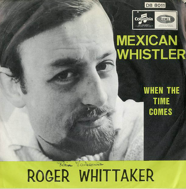 Albumcover Roger Whittaker - Mexican Whistler / When The Time Comes
