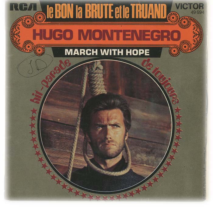 Albumcover Hugo Montenegro & his Orchestra - Le Bon, la Brute et le Truand (The Good, the Bad and The Ugly) / March With Hope