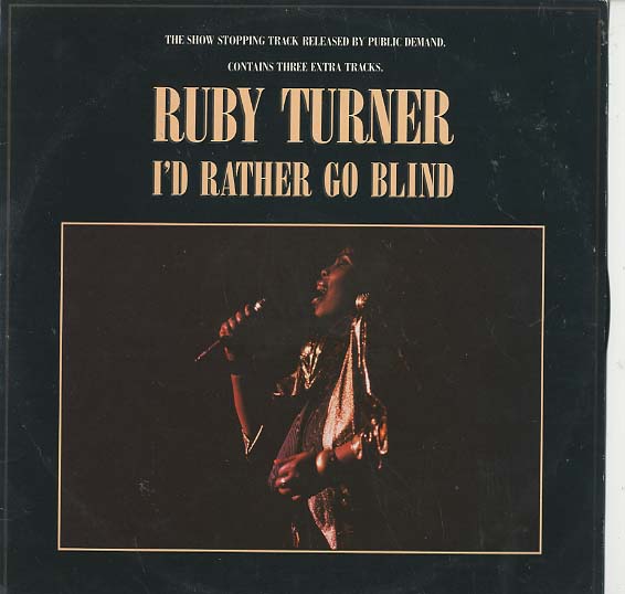 Albumcover Ruby Turner - I´d Rather Go Blind / Oooh Baby / I´m Livin A Life of Love (45 RPM 12 " Maxi)
