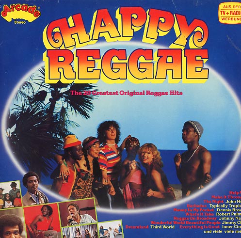 Albumcover Various Reggae-Artists - Happy Reggae - Calypso Reggae - The 20 Greatest Original Reggae Hits mit John Holt, Typical Tropical, Jimmy Cliff, Robert Palmer, Third World. Dennis