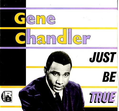 Albumcover Gene Chandler - Just Be True (Compilation)