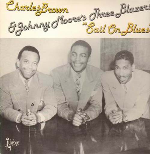 Albumcover Charles Brown - Sail On Blues - Charls Brown and Johnny Moore´s Three Blazers