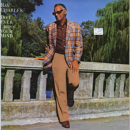 Albumcover Ray Charles - Do I Ever Cross Your Mind