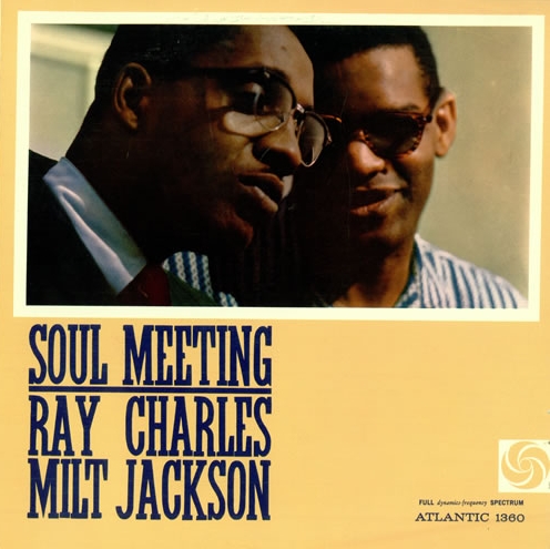 Albumcover Ray Charles - Soul Meeting: Ray Charles and Milt Jackson