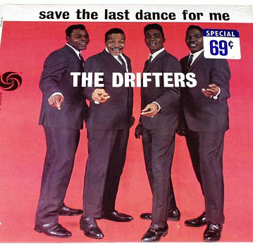 Drifters Save The Last Dance For Me