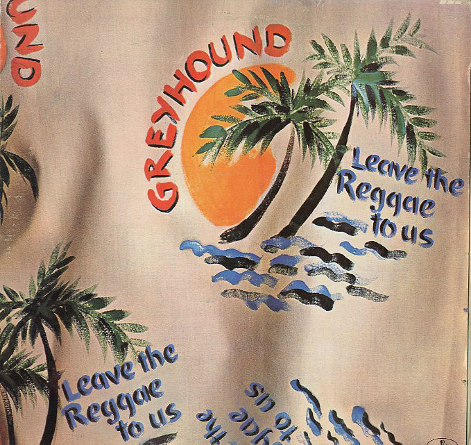 Albumcover Greyhound - Leave The Reggae To Us