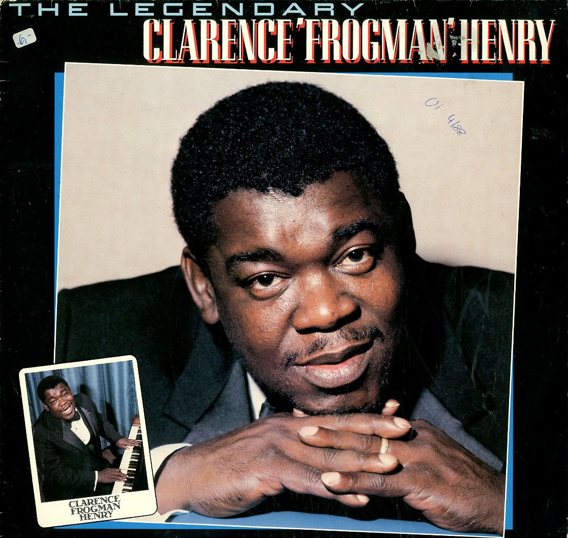 Albumcover Clarence Frogman Henry - The Legendary ... (Re-Recordings)
