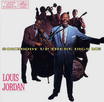 Albumcover Louis Jordan - Somebody Up There Digs Me