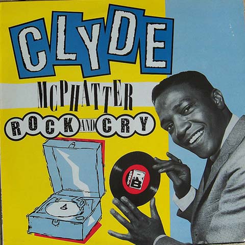 Albumcover Clyde McPhatter - Rock and Cry