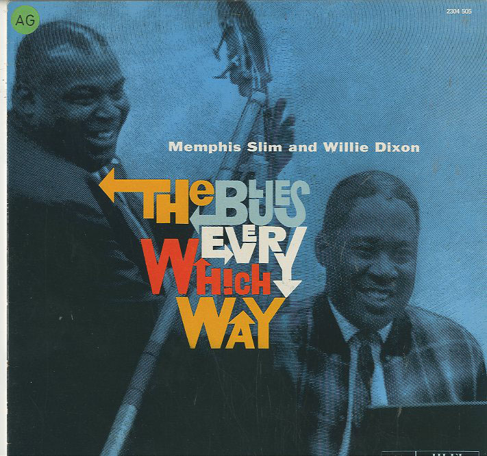 Albumcover Memphis Slim - The Blues Ever Which Way : Memphis Slim and Willie Dixon 