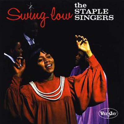 Albumcover Staple Singers - Swing Low Sweet Chariot (NUR COIVER)