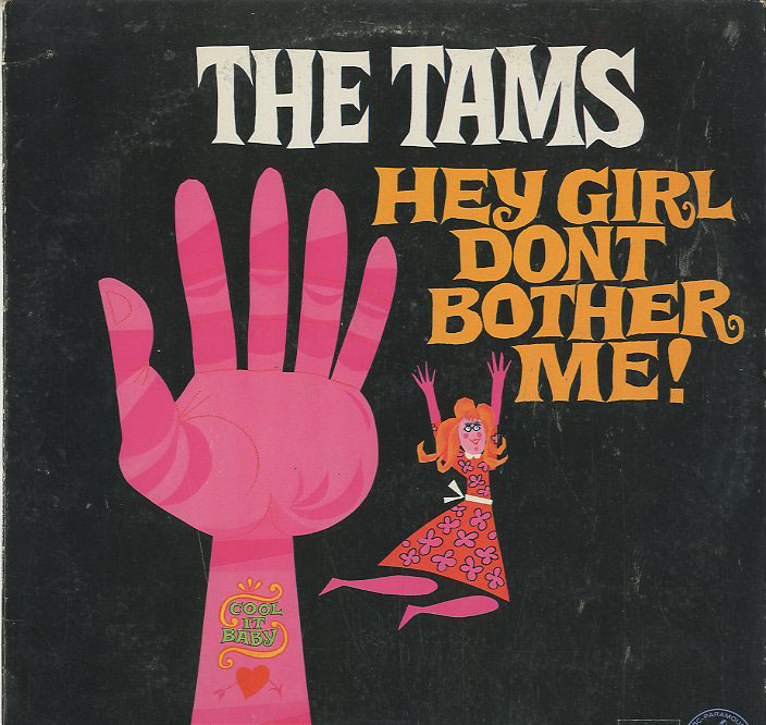 Albumcover The Tams - Hey Girl Dont Bother Me