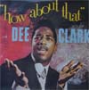 Cover: Dee Clark - How About That